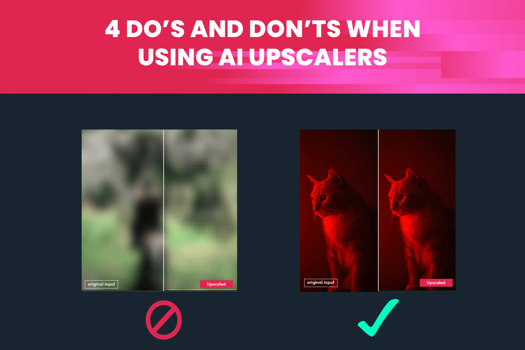 4 DO’s and DON’Ts when using AI upscalers.png