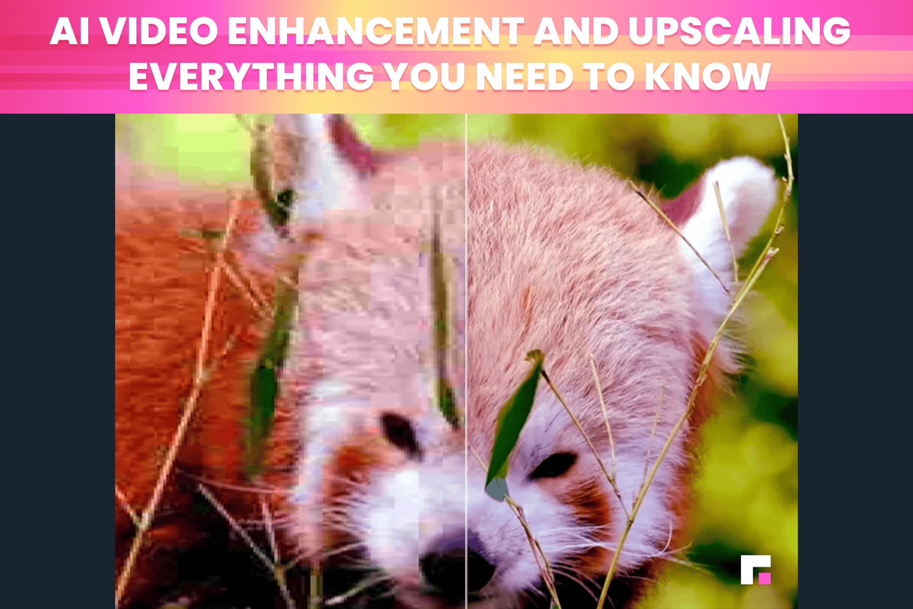 AI video enhancement and upscaling Everything you need to know.png